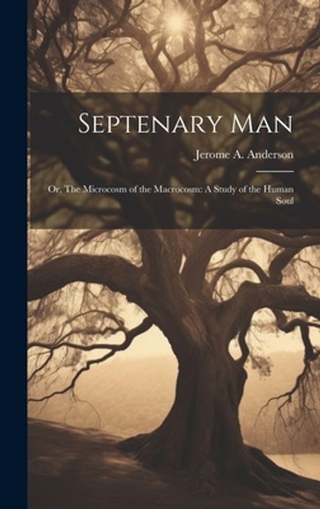 Septenary Man | Anderson, Jerome A. - 교보문고