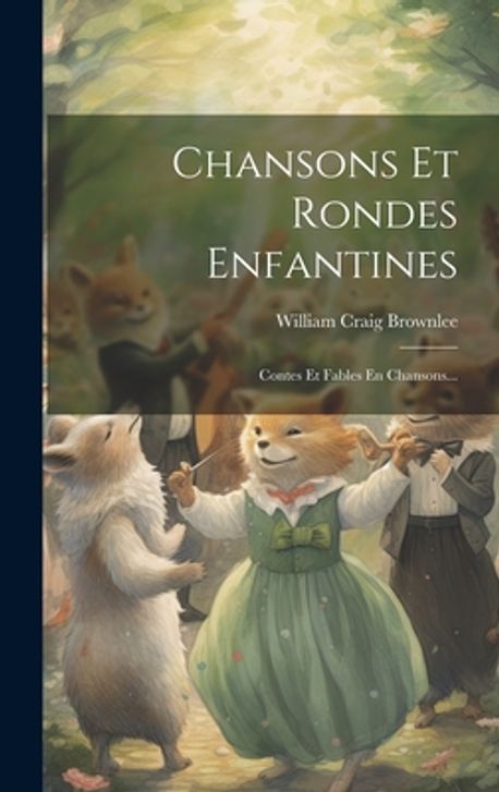 Chansons Et Rondes Enfantines | Brownlee, William Craig - 교보문고