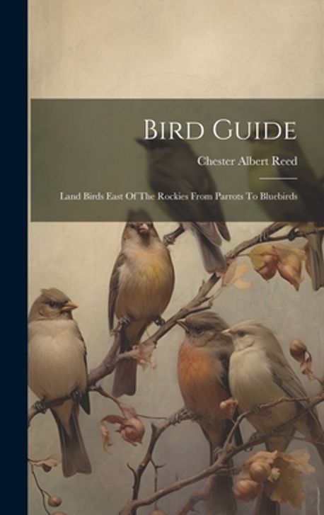 Bird Guide | Reed, Chester Albert - 교보문고