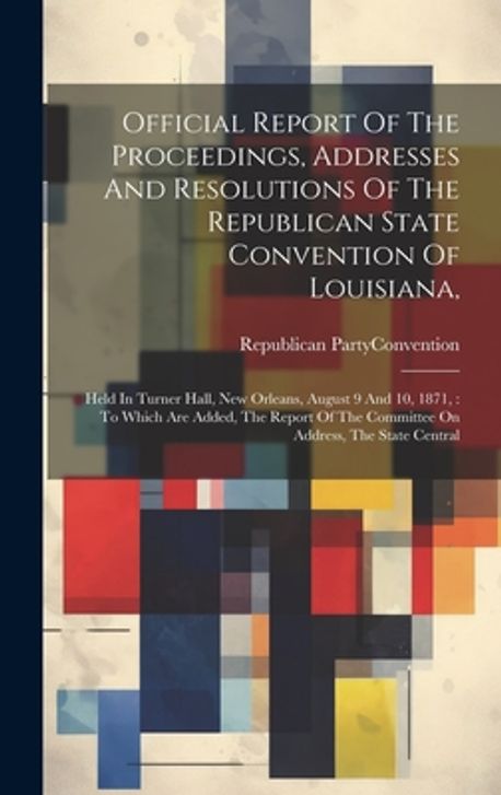 Official Proceeding Program Official Report Of The Proceedings, Addresses And Resolutions Of The ...