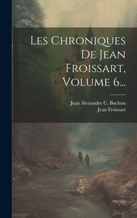 les-chroniques-de-jean-froissart-volume-6-froissart-jean