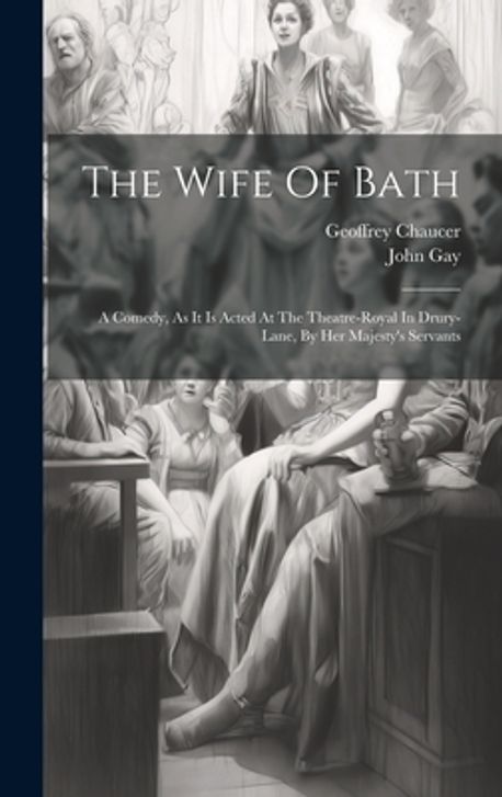 The Wife Of Bath | Gay, John - 교보문고