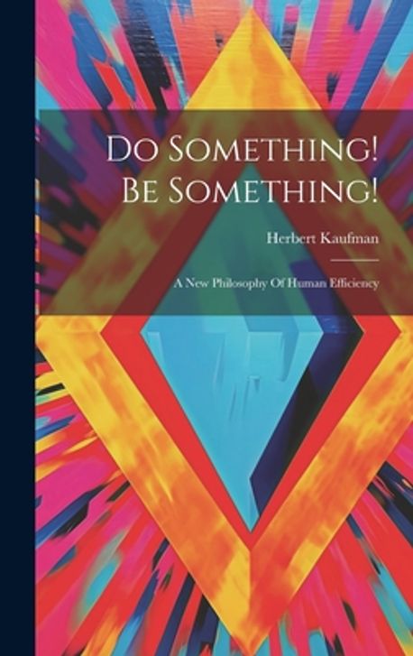 Do Something! Be Something! | Kaufman, Herbert - 교보문고