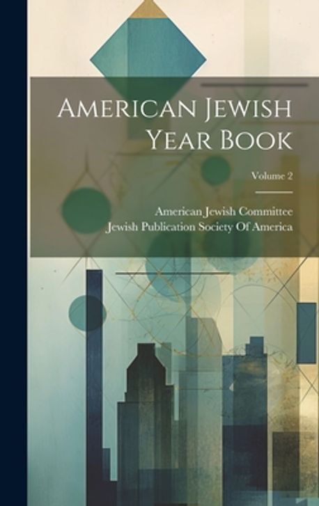 American Jewish Year Book; Volume 2 | American Jewish Committee - 교보문고