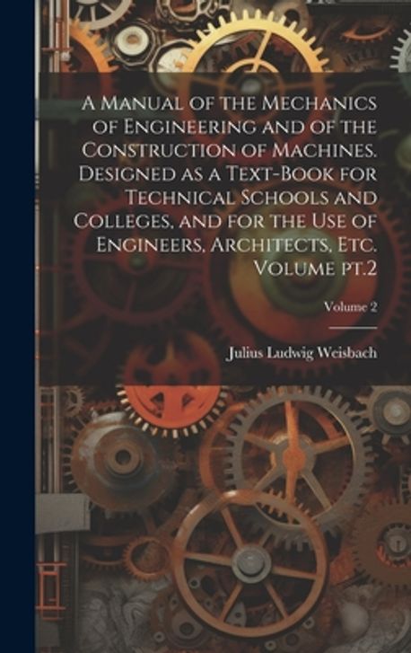 A Manual of the Mechanics of Engineering and of the Construction of ...