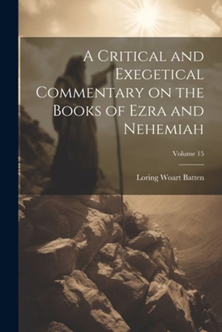 A Critical and Exegetical Commentary on the Books of Ezra and Nehemiah ...