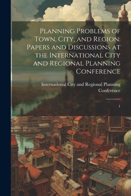 Planning Problems of Town, City, and Region | International City and ...