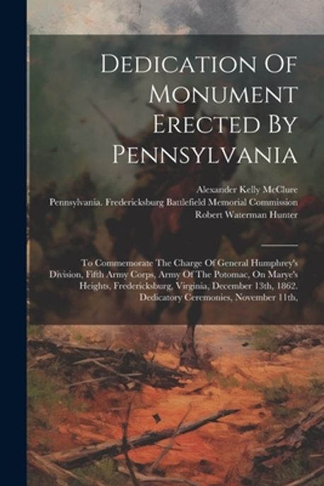 Dedication Of Monument Erected By Pennsylvania | Pennsylvania ...
