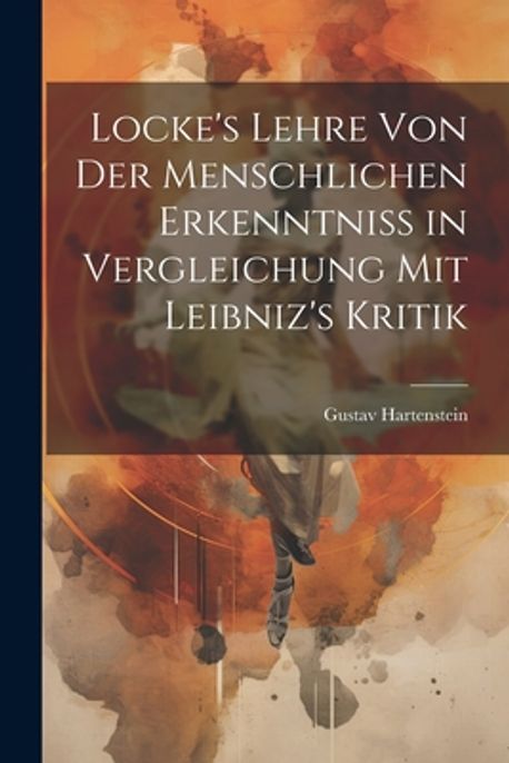 Lehre Von Der Fehlerhaften Gesellschaft Locke's Lehre von der Menschlichen Erkenntniss in Vergleichung mit