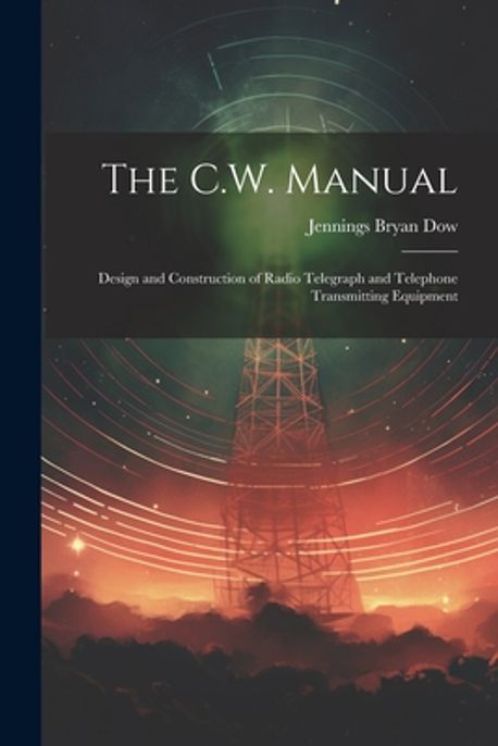 The C.W. Manual | Dow, Jennings Bryan - 교보문고