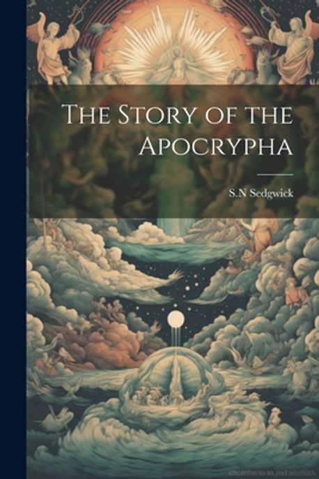 The Story of the Apocrypha | S. N., Sedgwick - 교보문고