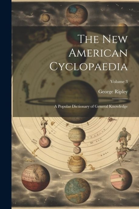 The New American Cyclopaedia | Ripley, George - 교보문고