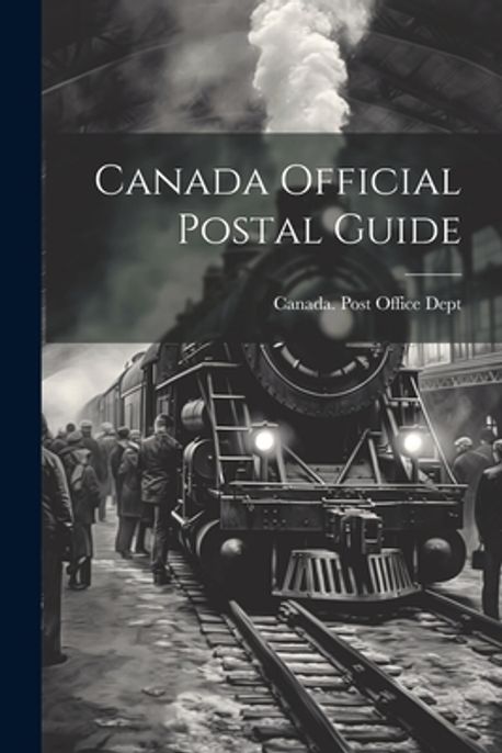 Canada Official Postal Guide | Canada Post Office Dept - 교보문고