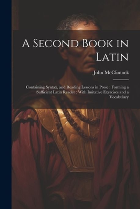 A Second Book in Latin | McClintock, John - 교보문고