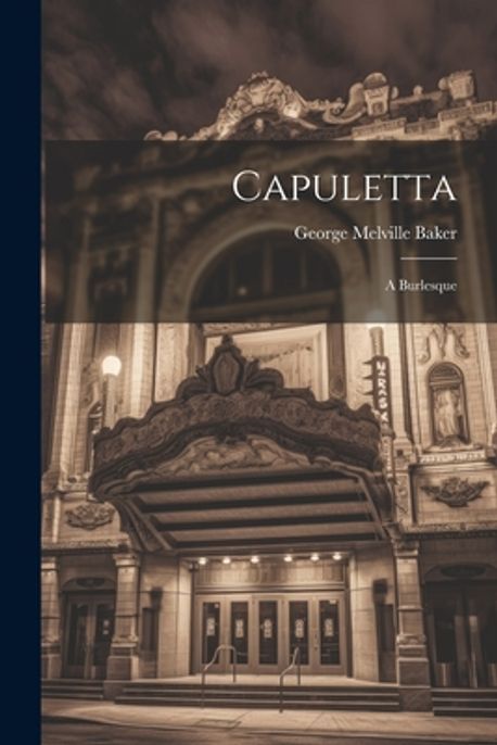 Capuletta | Baker, George Melville - 교보문고