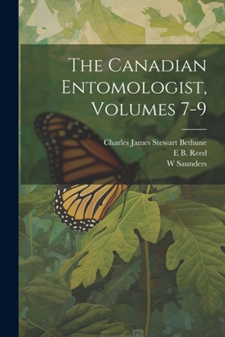 The Canadian Entomologist, Volumes 7-9 | Bethune, Charles James Stewart
