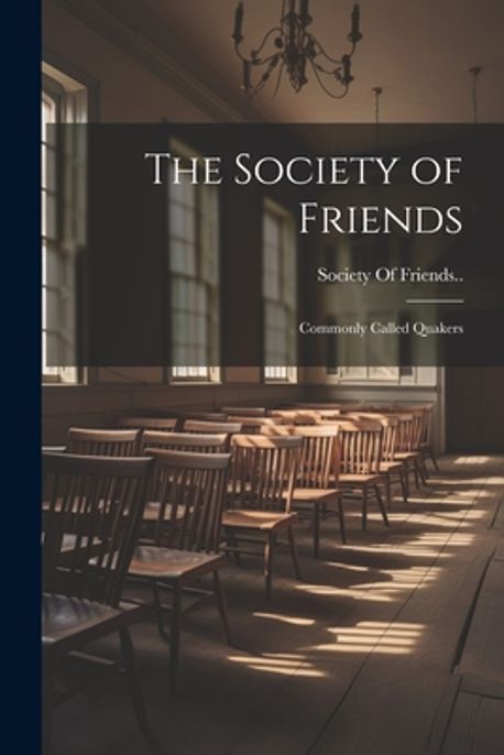 The Society of Friends | Society of Friends - 교보문고