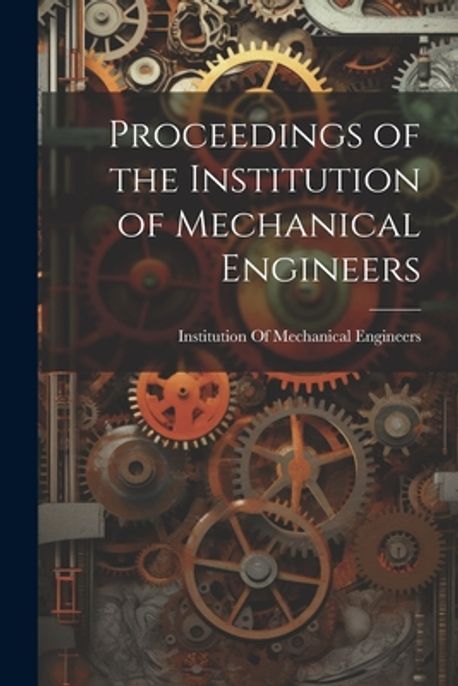 Proceedings of the Institution of Mechanical Engineers | Institution of ...