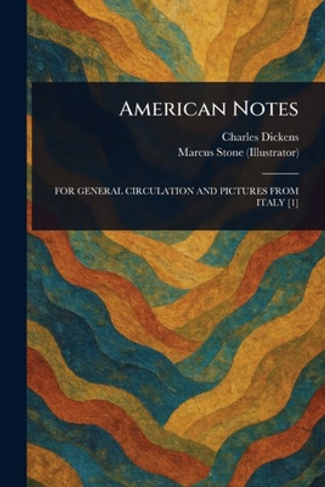 Asmerican Notes American Notes | Dickens, Charles - 교보문고