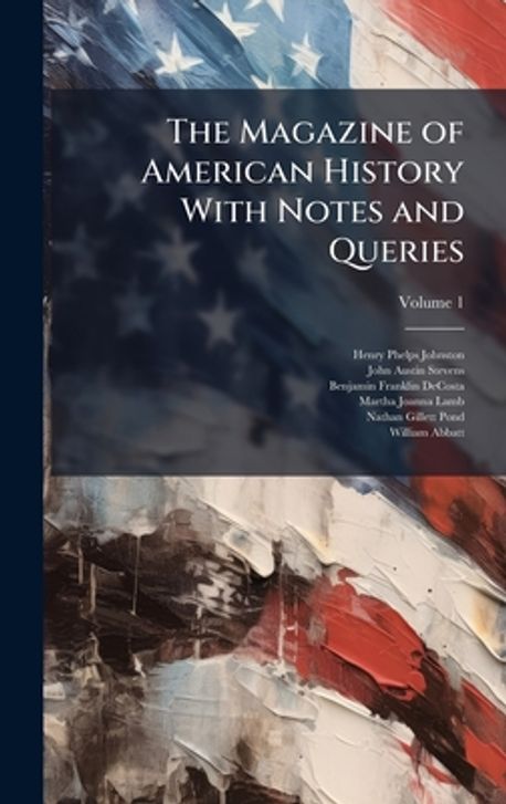 The Magazine of American History With Notes and Queries | Johnston