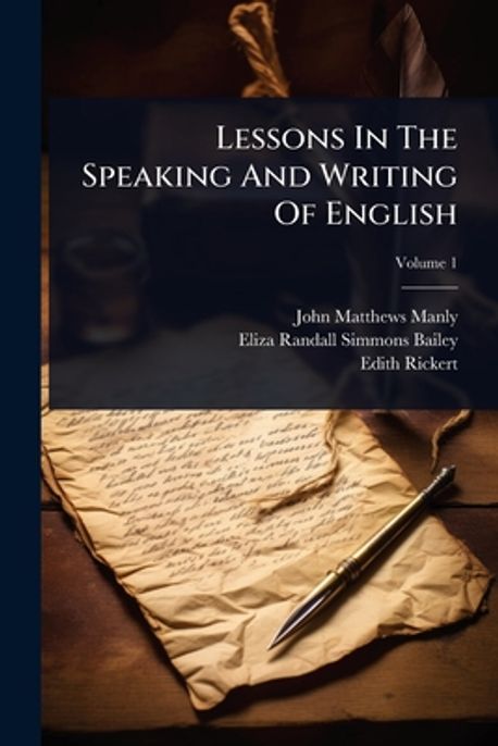 Lessons In The Speaking And Writing Of English | Manly, John Matthews ...