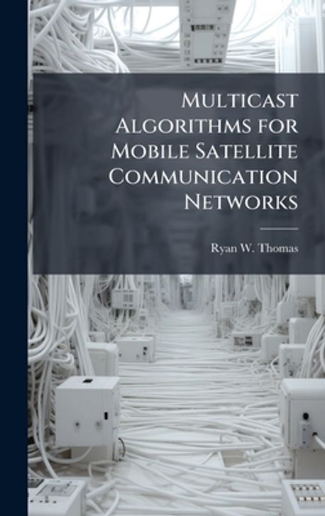 Multicast Algorithms for Mobile Satellite Communication Networks ...