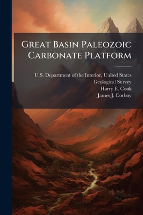 Great Basin Paleozoic Carbonate Platform | U. S. Department of the ...