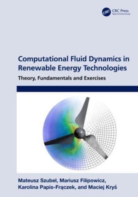 Computational Fluid Dynamics in Renewable Energy Technologies | Szubel ...