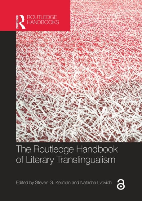 Lea Routledge The Routledge Handbook of Literary Translingualism | Kellman, Steven G ...