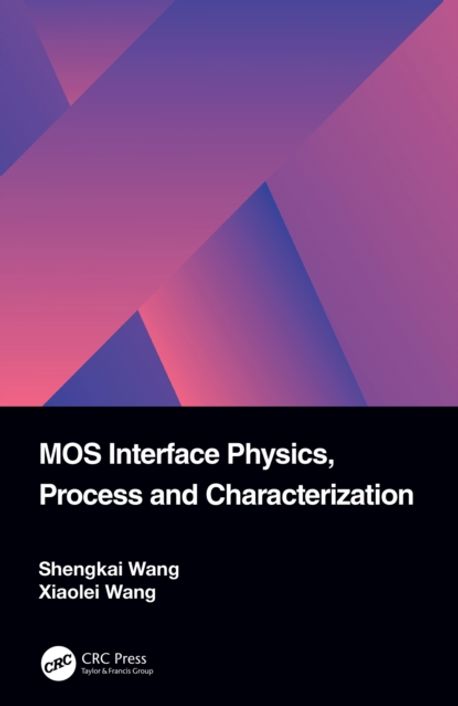 MOS Interface Physics, Process and Characterization | Wang, Shengkai - 교보문고