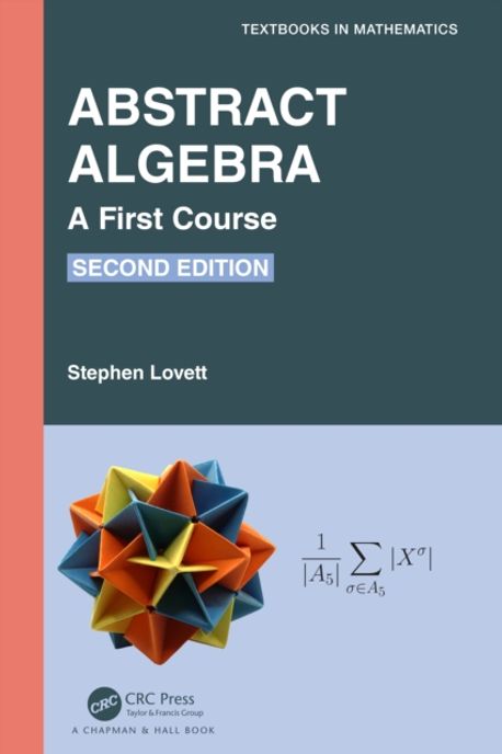 Abstract Algebra | Stephen Lovett - 교보문고