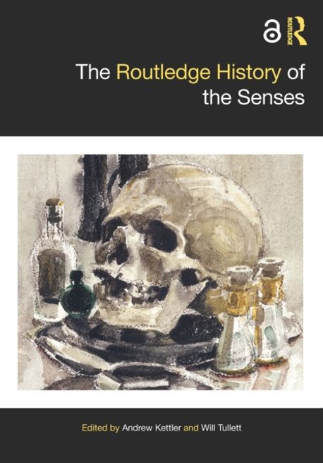 Andrew Routledge The Routledge History of the Senses | Kettler, Andrew - 교보문고