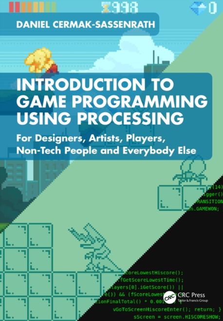 Introduction to Game Programming using Processing | Cermak-Sassenrath ...