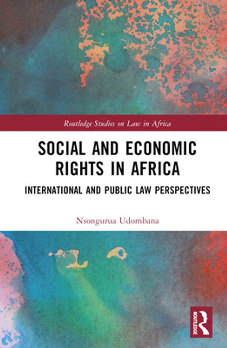 Social and Economic Rights in Africa | Udombana, Nsongurua - 교보문고