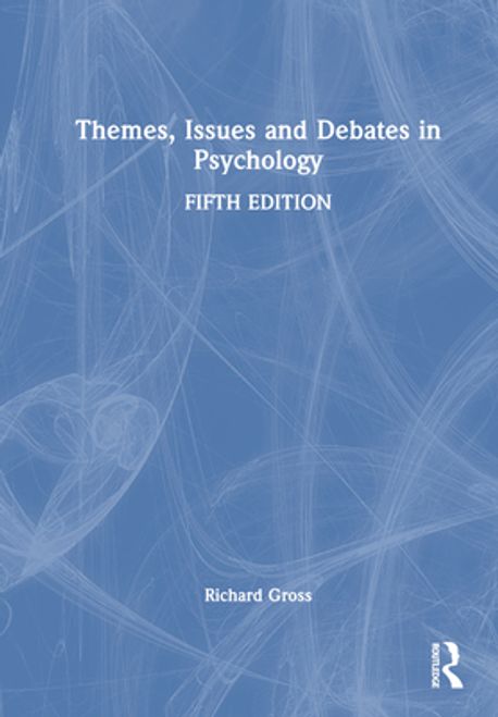 Themes, Issues and Debates in Psychology | Gross, Richard - 교보문고