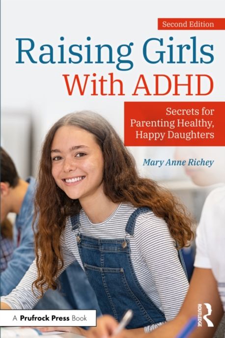 Raising Girls with ADHD | Mary Anne Richey - 교보문고