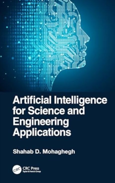 Artificial Intelligence for Science and Engineering Applications ...