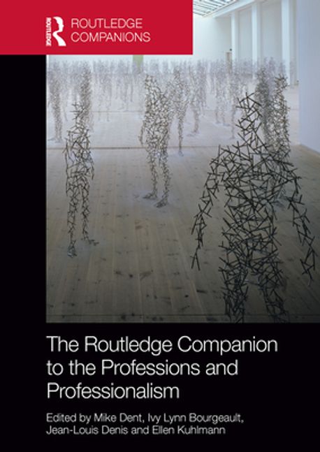 Lea Routledge The Routledge Companion to the Professions and Professionalism | Dent ...