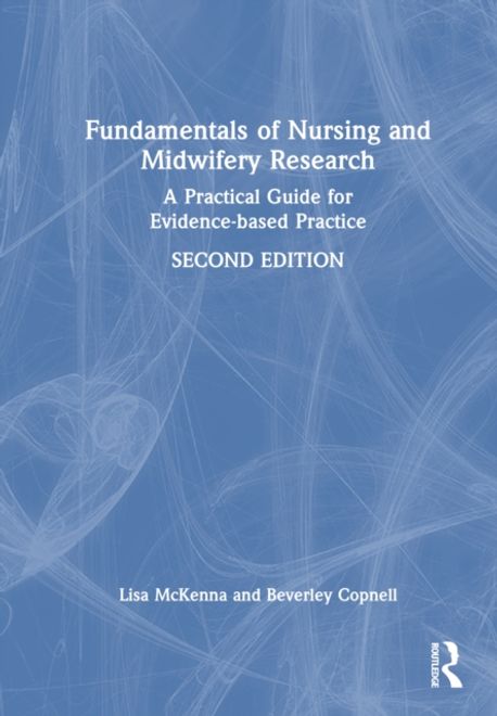 Fundamentals of Nursing and Midwifery Research | McKenna, Lisa - 교보문고