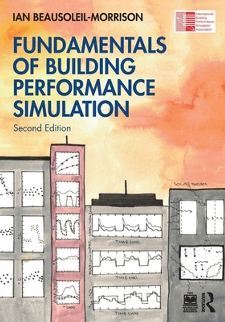Fundamentals of Building Performance Simulation | Ian (Carleton ...