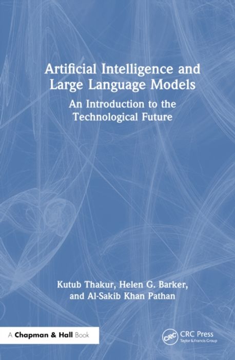Artificial Intelligence and Large Language Models | Thakur, Kutub - 교보문고