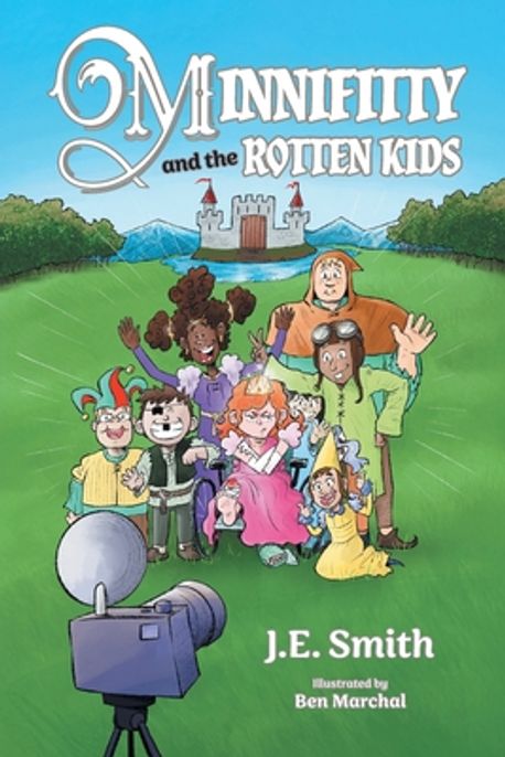Minnifitty and the Rotten Kids | Smith, J. E. - 교보문고