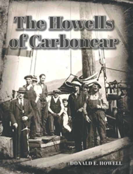 The Howells of Carbonear | Howell, Donald E. - 교보문고