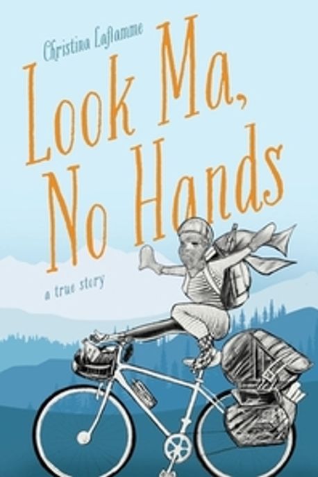 Look Ma, No Hands | Laflamme, Christina - 교보문고