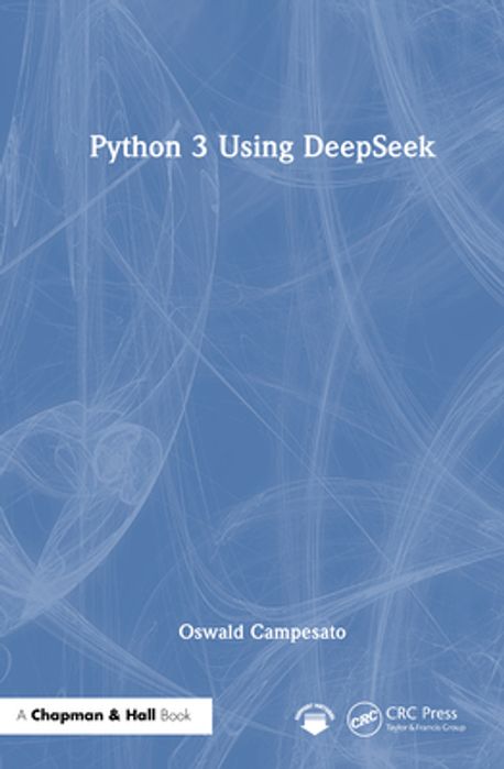 Python 3 Using Deepseek | Campesato, Oswald - 교보문고
