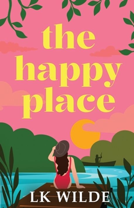 The Happy Place | Lk Wilde - 교보문고