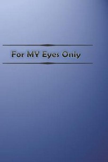 For My Eyes Only | Publications, Palinco - 교보문고
