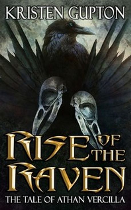 Raven Rise Rise of the Raven | Gupton, Kristen - 교보문고