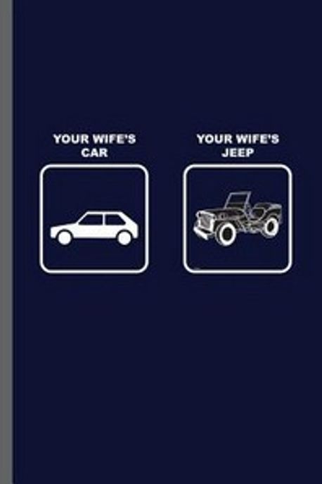 Your wife's Car Your Wife's Jeep | Peters, Michelle - 교보문고