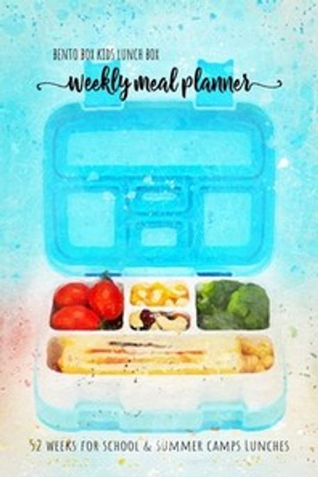 Weekly Food Box Bento box kids lunch box - Weekly meal planner 52 weeks for school and ...